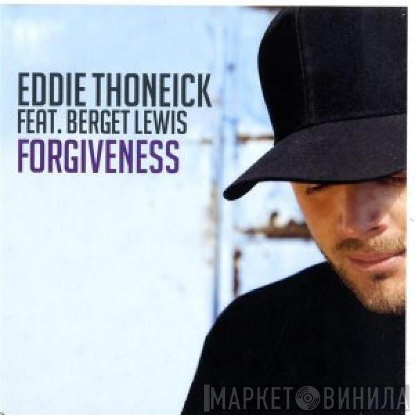 Eddie Thoneick Feat. Berget Lewis  - Forgiveness