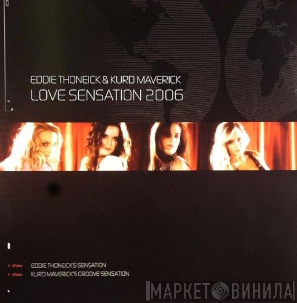 Eddie Thoneick, Kurd Maverick - Love Sensation 2006