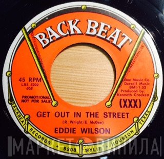 Eddie Wilson  - Get Out In The Street