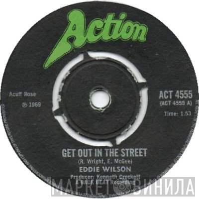 Eddie Wilson  - Get Out In The Street