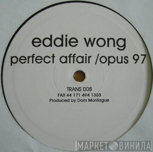 Eddie Wong - Perfect Affair / Opus 97