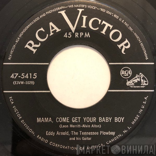 Eddy Arnold - Mama, Come Get Your Baby Boy / If I Never Get To Heaven