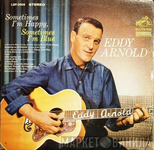 Eddy Arnold - Sometimes I'm Happy, Sometimes I'm Blue