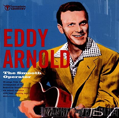 Eddy Arnold - The Smooth Operator