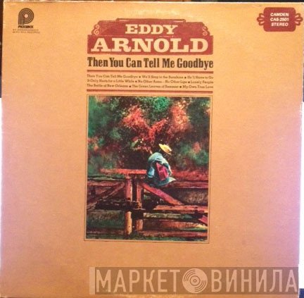 Eddy Arnold - Then You Can Tell Me Goodbye