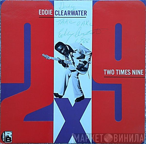 Eddy Clearwater - Two Times Nine
