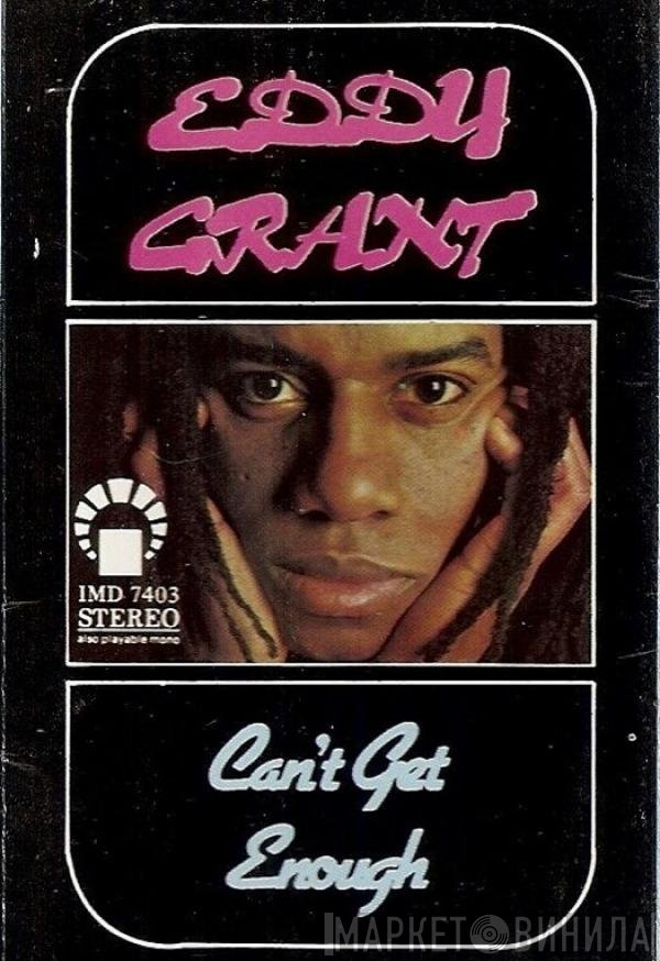 Eddy Grant  - Can't Get Enough