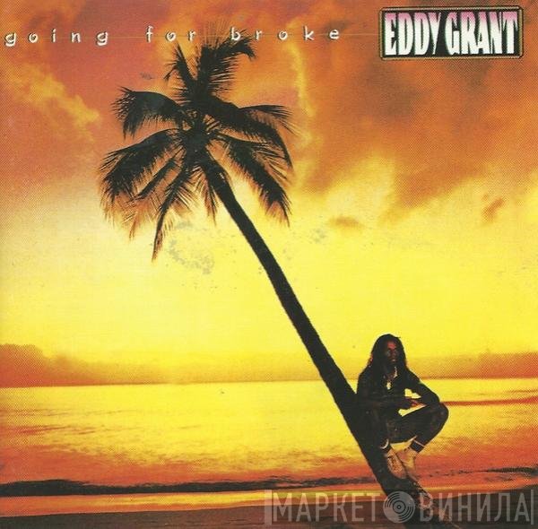 Eddy Grant  - Going For Broke