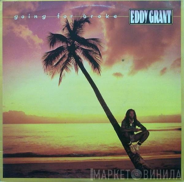 Eddy Grant  - Going For Broke