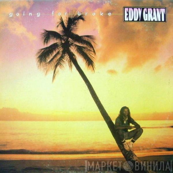 Eddy Grant  - Going For Broke