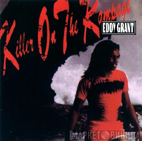 Eddy Grant  - Killer On The Rampage