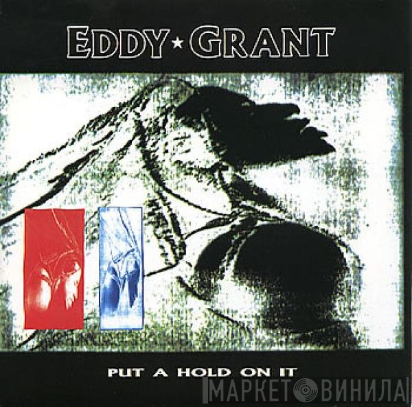 Eddy Grant - Put A Hold On It