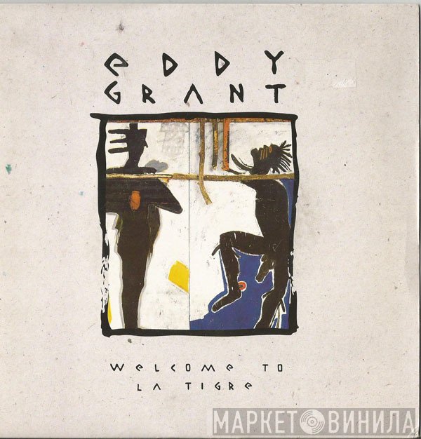 Eddy Grant - Welcome To La Tigre