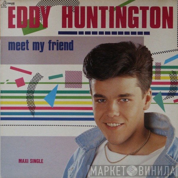 Eddy Huntington  - Meet My Friend