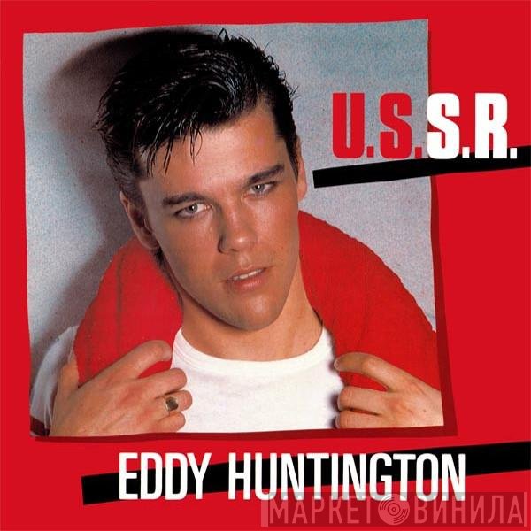 Eddy Huntington  - U.S.S.R.