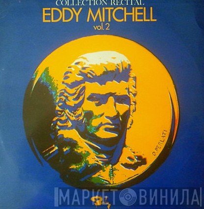 Eddy Mitchell  - Collection Recital Vol.2