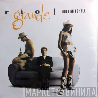 Eddy Mitchell  - Rio Grande
