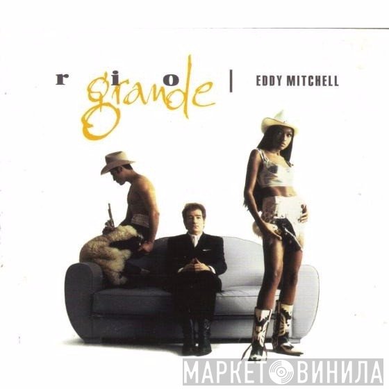 Eddy Mitchell  - Rio Grande