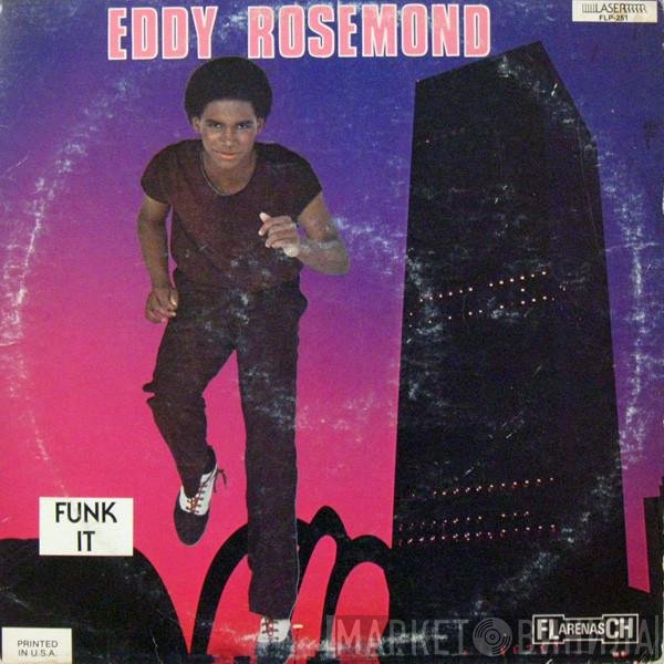 Eddy Rosemond - Funk It / Between Two Memories