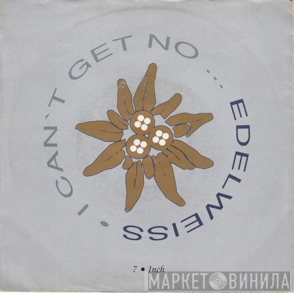Edelweiss - I Can't Get No...Edelweiss