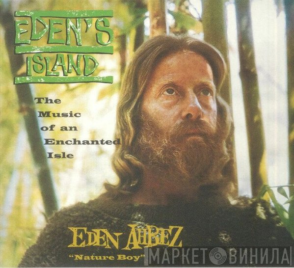 Eden Ahbez - Eden's Island: The Music Of An Enchanted Isle (60th​ ​Anniversary Edition)