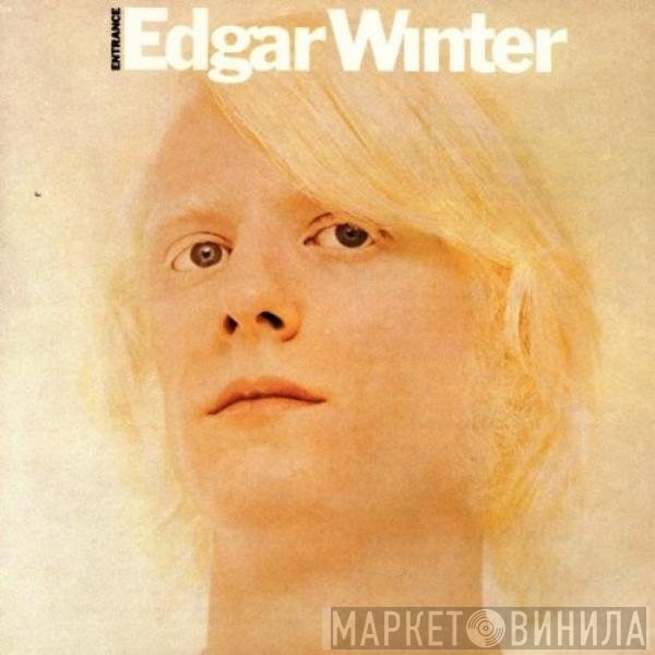 Edgar Winter  - Entrance