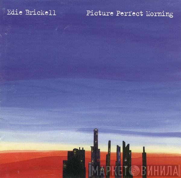 Edie Brickell  - Picture Perfect Morning