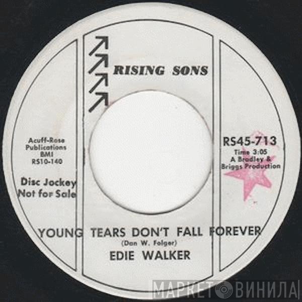 Edie Walker - Young Tears Don't Fall Forever / Good Guys
