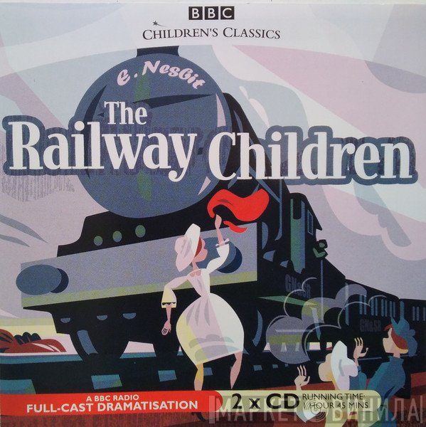 Edith Nesbit - The Railway Children