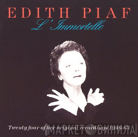 Edith Piaf - L'Immortelle