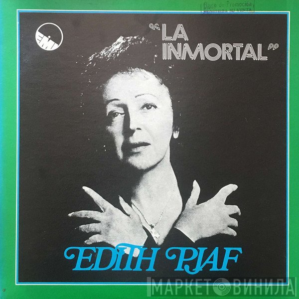 Edith Piaf  - La Inmortal