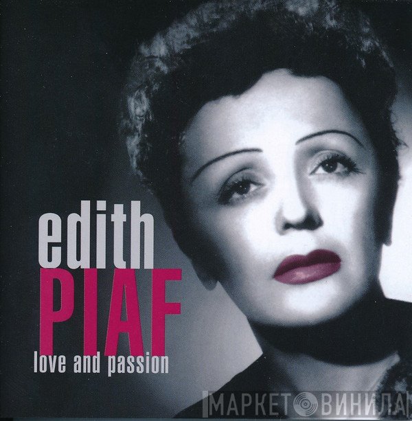 Edith Piaf - Love And Passion