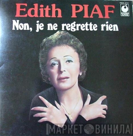 Edith Piaf  - Non, Je Ne Regrette Rien