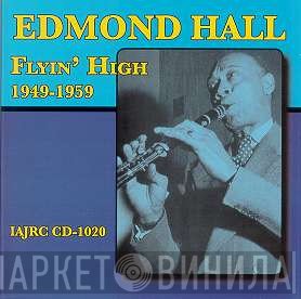Edmond Hall - Flyin' High 1949-1959