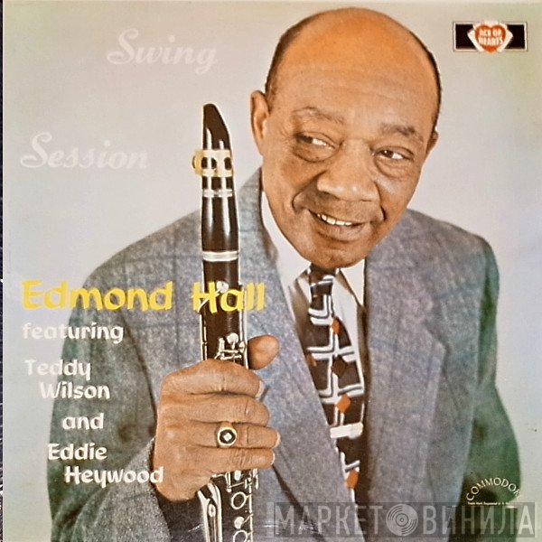 Edmond Hall, Teddy Wilson, Eddie Heywood - Swing Session