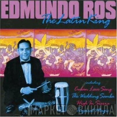 Edmundo Ros - The Latin King