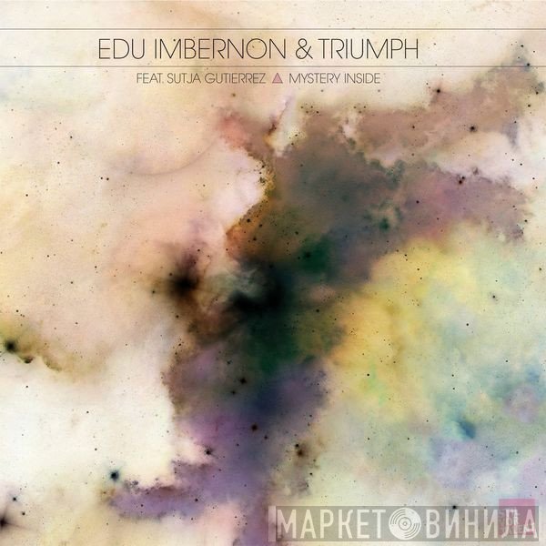 Edu Imbernón & Triumph  Feat. Sutja Gutiérrez  - Mystery Inside