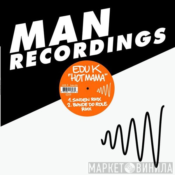 Edu K - Hot Mama