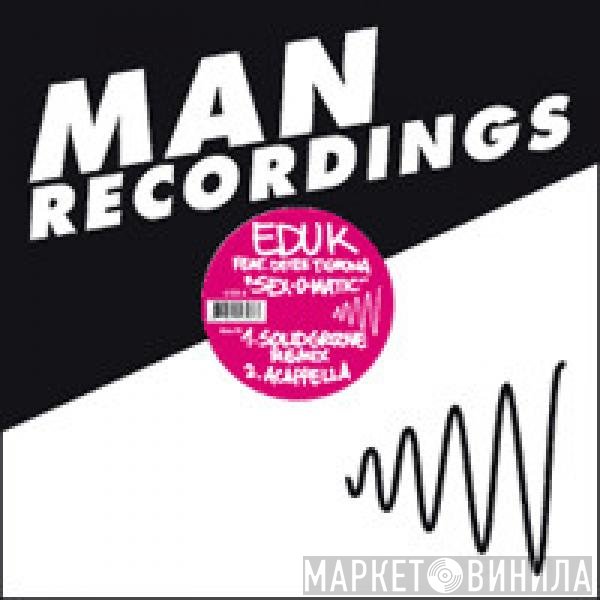 Edu K, MC Deize Tigrona - Sex-O-Matic