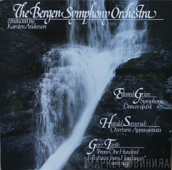 Edvard Grieg, Geirr Tveitt, Bergen Filharmoniske Orkester, Karsten Andersen, Harald Sæverud - Symphonic Dances Op. 64 / Overtura Appassionata / »From One Hundred Folktunes From Hardanger« Suite No. 1