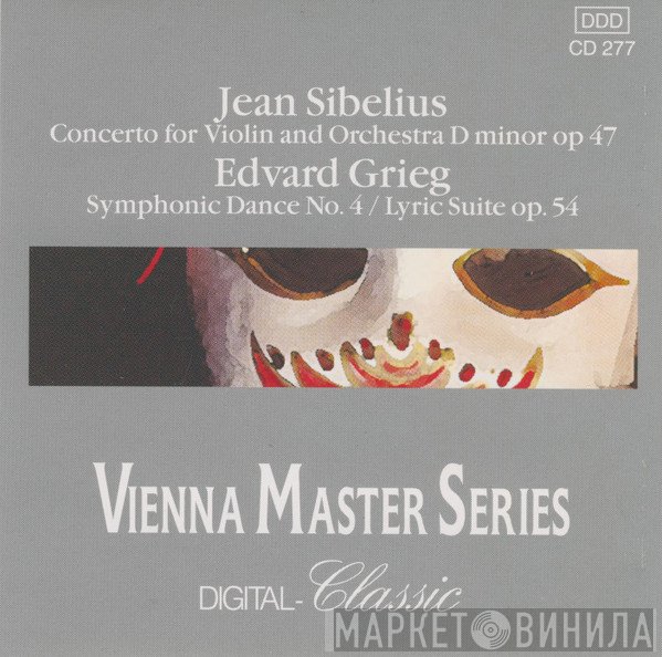 Edvard Grieg, Jean Sibelius - Concerto For Violin And Orchestra D Minor Op 47 / Symphonic Dance No. 4 / Lyric Suite Op. 54