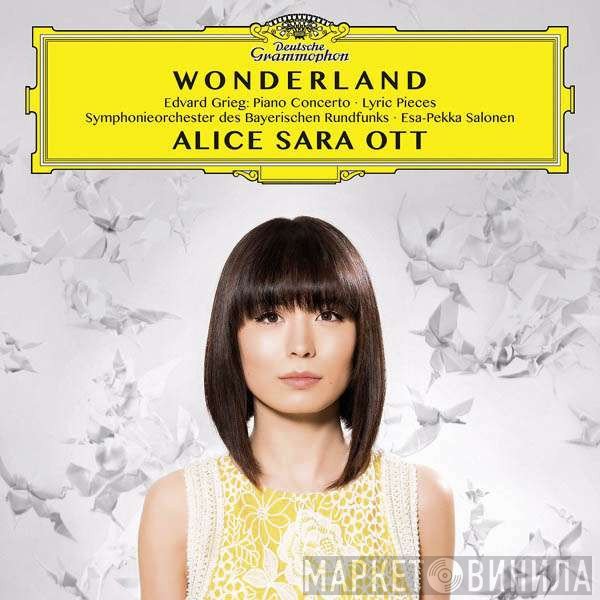 Edvard Grieg, Alice Sara Ott, Symphonie-Orchester Des Bayerischen Rundfunks, Esa-Pekka Salonen  - Wonderland