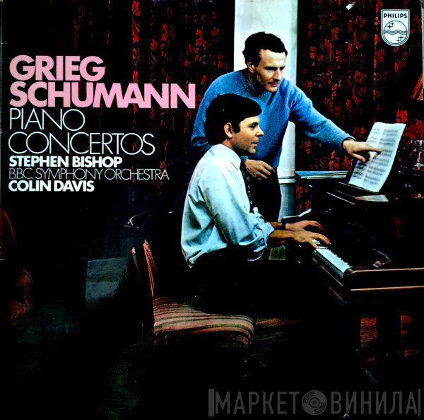 Edvard Grieg, BBC Symphony Orchestra, Robert Schumann, Sir Colin Davis, Stephen Bishop  - Piano Concertos
