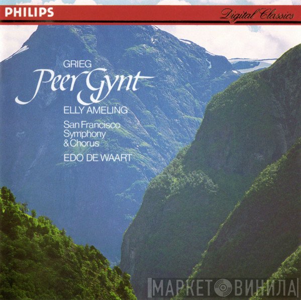 Edvard Grieg - Elly Ameling, The San Francisco Symphony Orchestra And San Francisco Symphony Chorus, Edo de Waart  - Peer Gynt