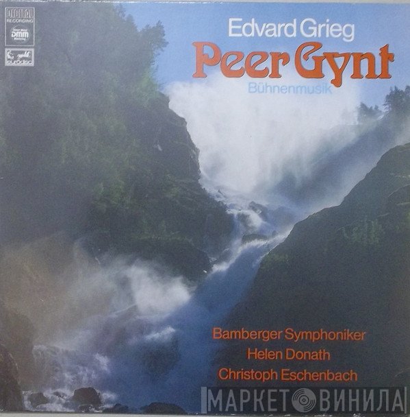 Edvard Grieg, Helen Donath, Bamberger Symphoniker, Chor Der Bamberger Symphoniker, Christoph Eschenbach - Peer Gynt, Bühnenmusik