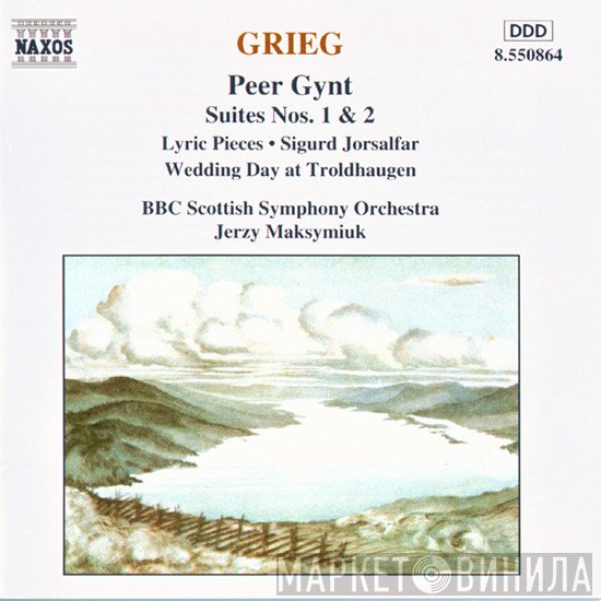 Edvard Grieg, Jerzy Maksymiuk, BBC Scottish Symphony Orchestra - Peer Gynt Suites Nos. 1 & 2 • Lyric Pieces • Sigurd Jorsalfar • Wedding Day At Troldhaugen