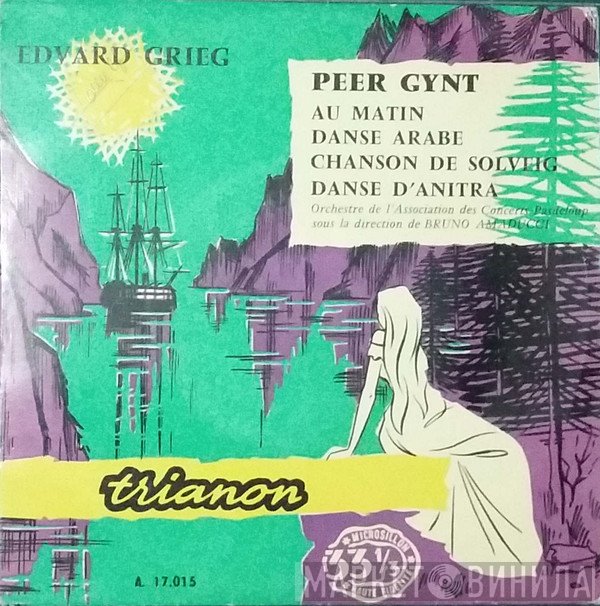 Edvard Grieg - Orchestre De L'Association Des Concerts Pasdeloup Sous La Direction De Bruno Amaducci  - Peer Gynt