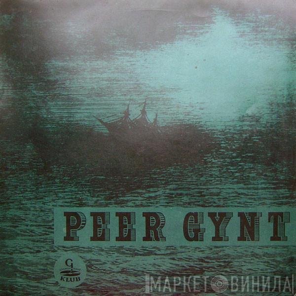 Edvard Grieg  - Peer Gynt