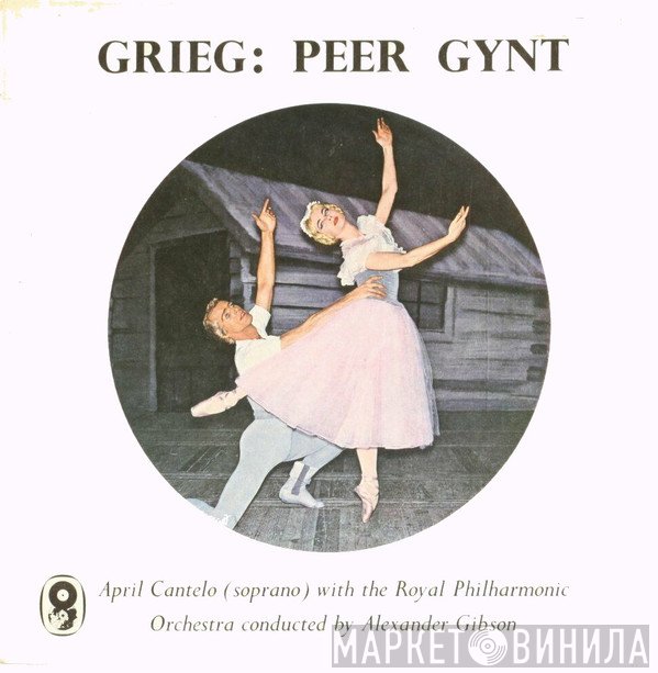 Edvard Grieg, The Royal Philharmonic Orchestra, Alexander Gibson, April Cantelo - Peer Gynt