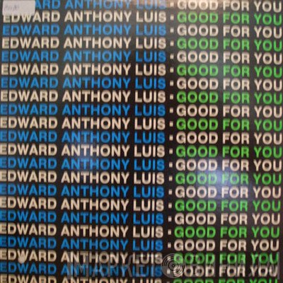 Edward Anthony Luis - Good For You